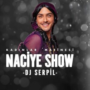 Naciye Show - VIP Bilet